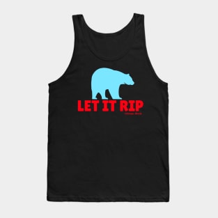 Let it Rip Bear Tank Top